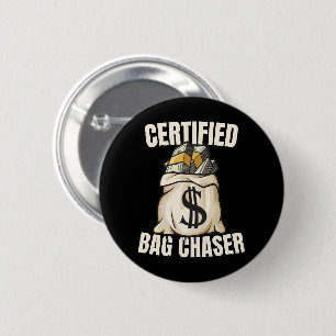 bag chaser 2 inch round button