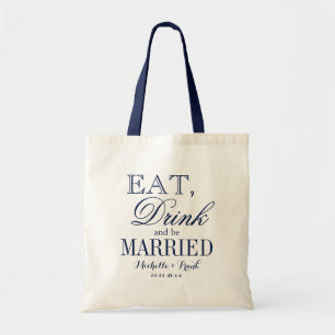 Bag Eat drink and be married wedding tote bags   Navy