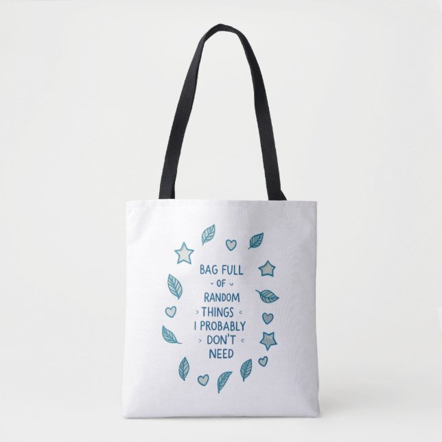 Bag Full of Random Things Funny Quote Tote Bag (Front)