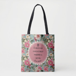 Bag Jane Austen Quote Prefer a Book with Flowers Tote