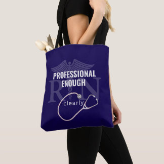 Bag Professional Enough | Nurse Tote | Shift Life