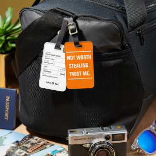 BAG TAG - Not worth stealing. Trust me.