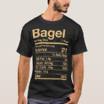 Bagel Nutrition Facts Jewish Kosher Food Hanukkah T-Shirt<br><div class="desc">Bagel Nutrition Facts Jewish Kosher Food Hanukkah Passover</div>