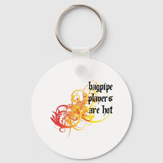 Bagpipe Players Are Hot Keychain (Front)