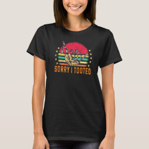 Bagpipe Sorry I Tooted Bagpiping Kilt Scottish Blo T-Shirt