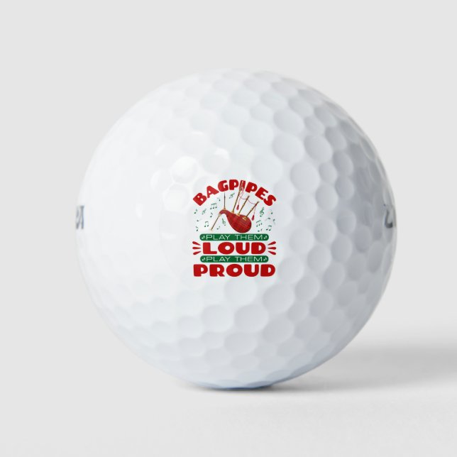 Bagpipes Play Them Loud Proud Scottish Bagpiper Golf Balls (Front)
