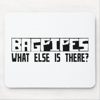 Bagpipes What Else Is There? Mouse Pad