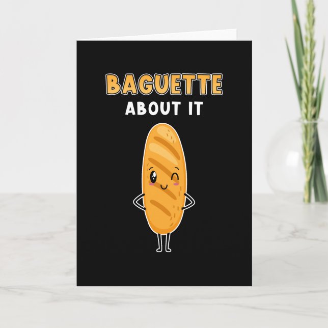 Baguette Bread Saying Funny Card (Front)