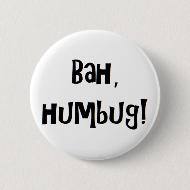 bah humbug 2 inch round button (Front)