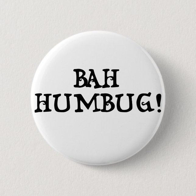 Bah Humbug! 2 Inch Round Button (Front)