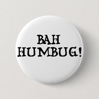 Bah Humbug! 2 Inch Round Button