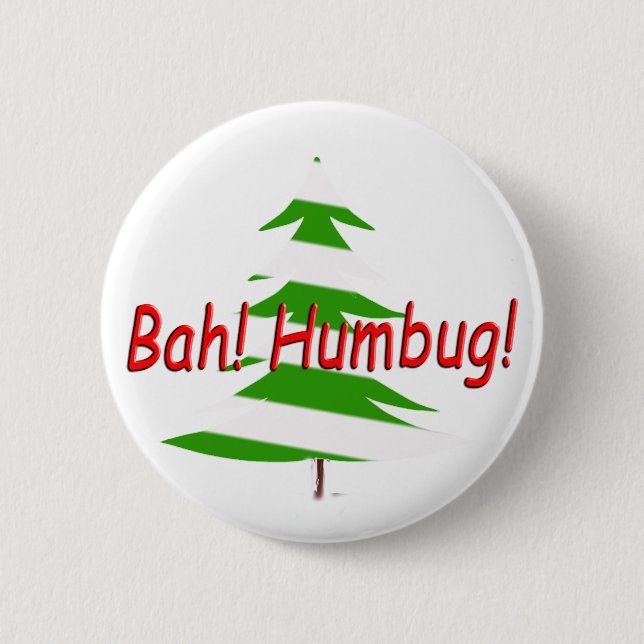 Bah! Humbug! 2 Inch Round Button (Front)