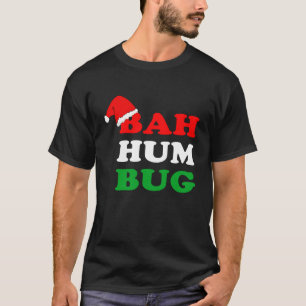 Bah Humbug Christmas Santa Hat Bah Hum Bug T-Shirt