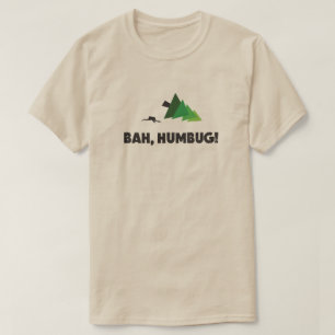 bah, humbug christmas T-Shirt