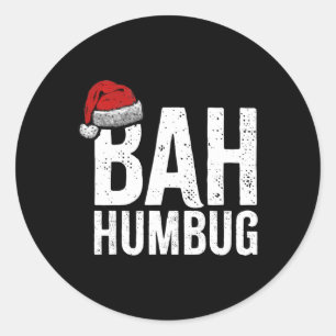 Bah Humbug. Fun Sarcastic Anti Christmas holidays  Classic Round Sticker