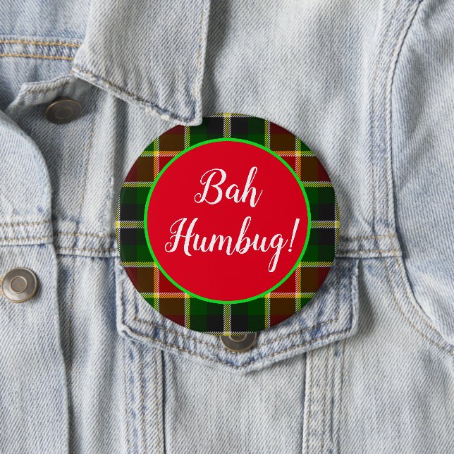 Bah Humbug Funny Christmas Plaid 4 Inch Round Button (In Situ)