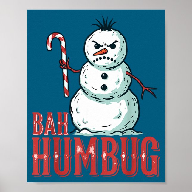 Bah Humbug Santa Hat Angry Snowman Sarcastic Chris Poster (Front)