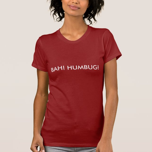 BAH! HUMBUG! T-Shirt (Front)