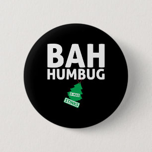 Bah Humbug Xmas Stinks Funny Anti Christmas Grumpy 2 Inch Round Button