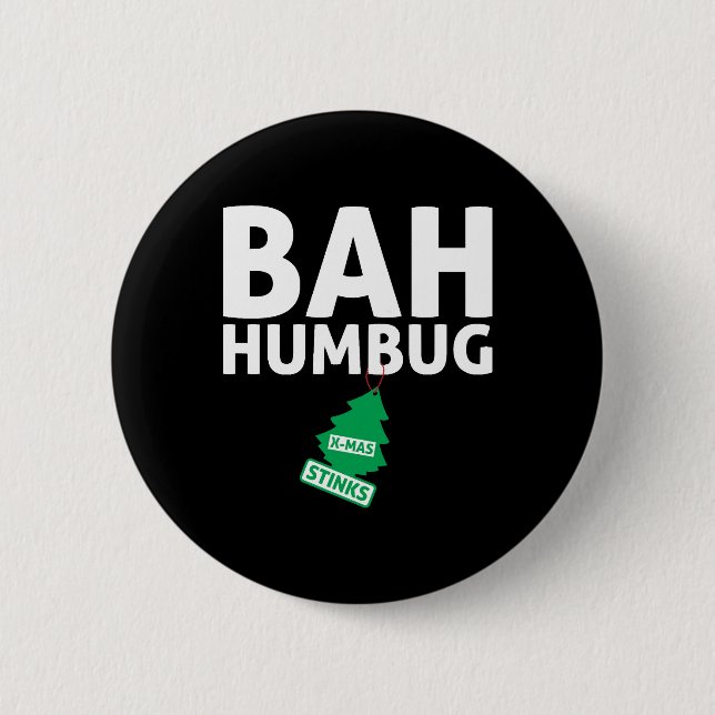 Bah Humbug Xmas Stinks Funny Anti Christmas Grumpy 2 Inch Round Button (Front)