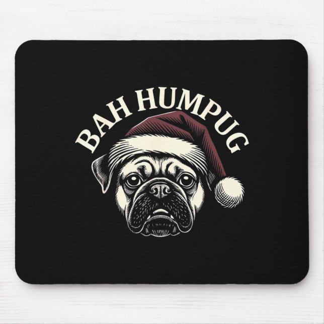 Bah Humpug Funny Pug Christmas Grumpy Dog Lover Gi Mouse Pad (Front)