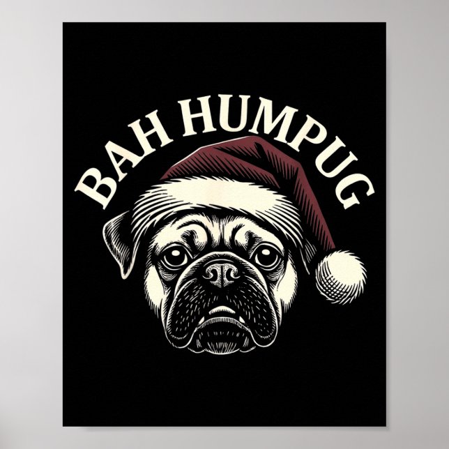 Bah Humpug Funny Pug Christmas Mpy Dog Lover Men  Poster (Front)