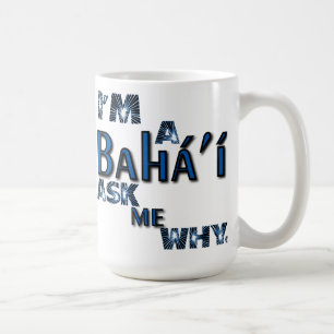 Bahai Ask Me Why Mug