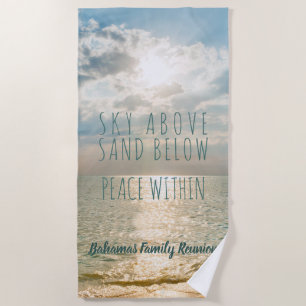 Bahama Beach Quote Sky Above Peace Within Beach Towel