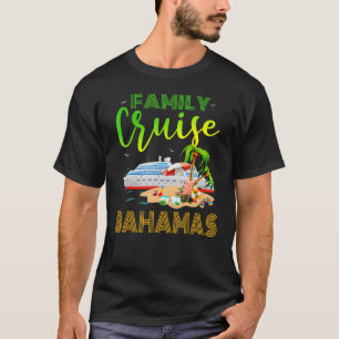 Bahamas Family Cruise Family Cruise Bahamas  Cruis T-Shirt