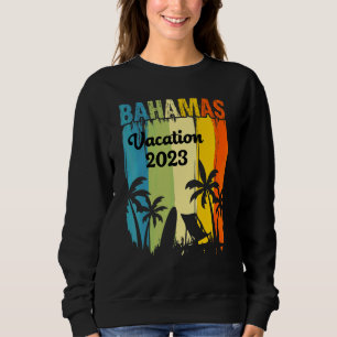 Bahamas Vacation 2023 Family Trip Making Memories  Sweatshirt