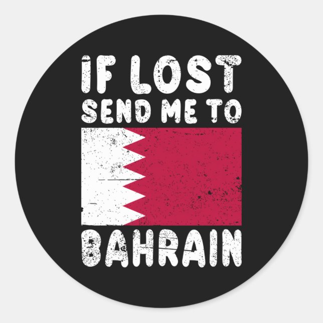 Bahrain Flag If Lost Send Me To Bahrain Classic Round Sticker (Front)