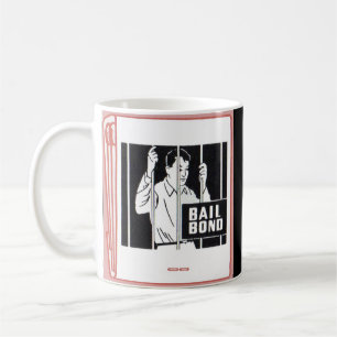 bail bond coffee mug