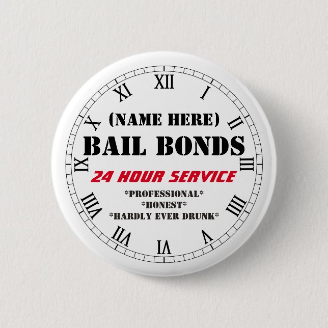 BAIL BONDS FUN CUSTOMIZABLE 2 INCH ROUND BUTTON (Front)
