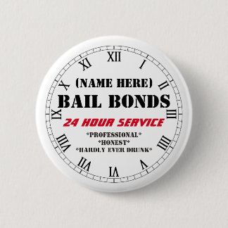 BAIL BONDS FUN CUSTOMIZABLE 2 INCH ROUND BUTTON