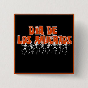 Bailando Para Dia De Los Muertos 2 Inch Square Button