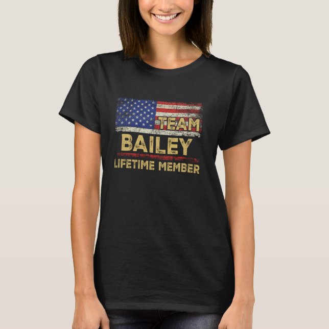 Bailey Last Name Shirt Team Bailey Lifetime Member (Front)