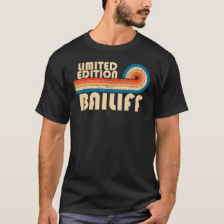 BAILIFF Funny Job Title Profession Birthday Worker T-Shirt