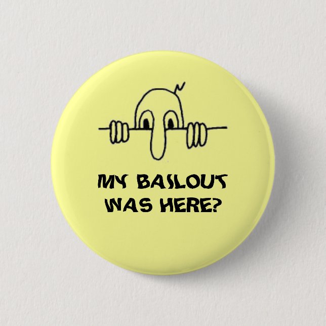 BAILOUT? 2 INCH ROUND BUTTON (Front)