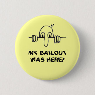 BAILOUT? 2 INCH ROUND BUTTON