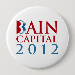 BAIN CAPITAL 2012 4 INCH ROUND BUTTON