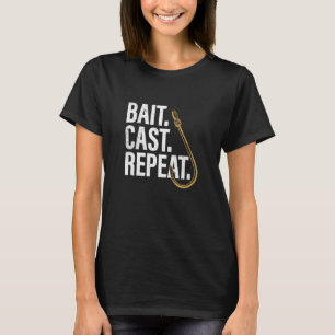 Bait Cast Repeat Fishing Gifts Men Dad Husband Lon T-Shirt