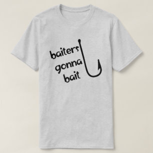 Baiters Gonna Bait Fishing Men's T-Shirt
