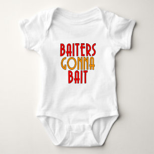 Baiters Gonna Bait Funny Fisherman T-Shirt Baby Bodysuit
