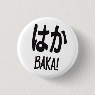 Baka, Button, 1 Inch Round Button