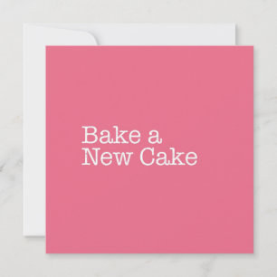 Bake a New Cake Note Card