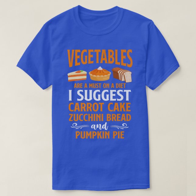 Bake Baking Cake Pie Vegetables Vegetarian Vegan D T-Shirt (Design Front)
