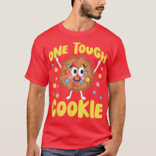 Bake Baking Cookie One Tough Cookie T-Shirt