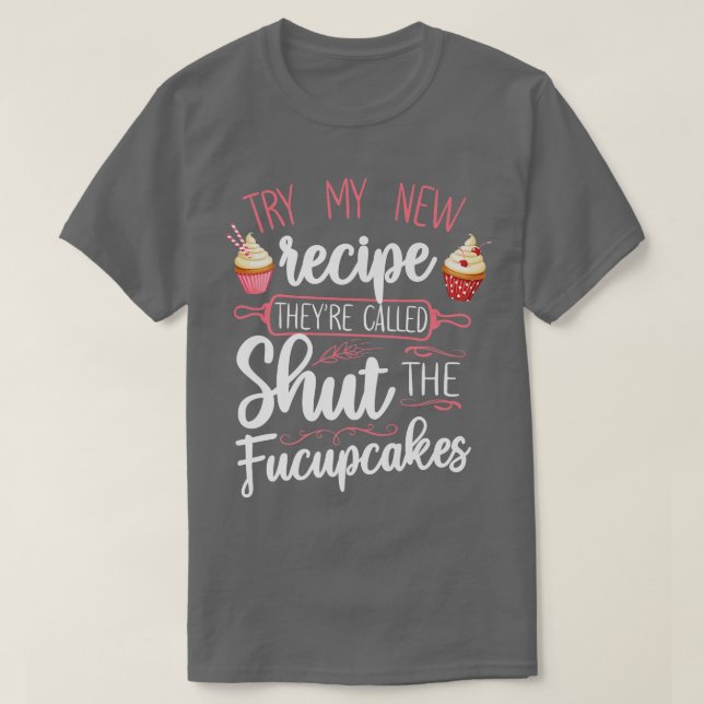 Bake Baking Cupcake Pun  T-Shirt (Design Front)