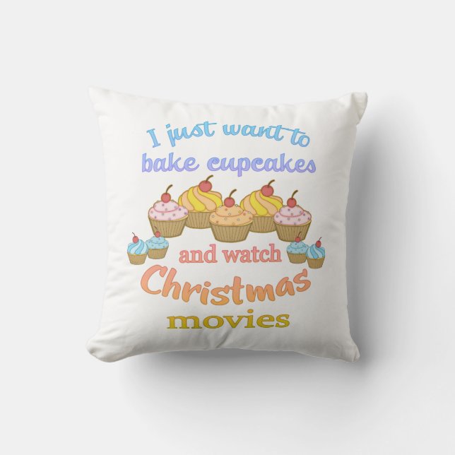 Bake Cupcakes Watch Christmas Movies Throw Pillow (Front)