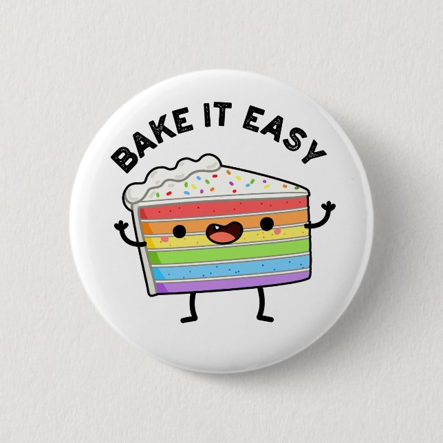 Bake It Easy Funny Cake Pun  2 Inch Round Button (Front)